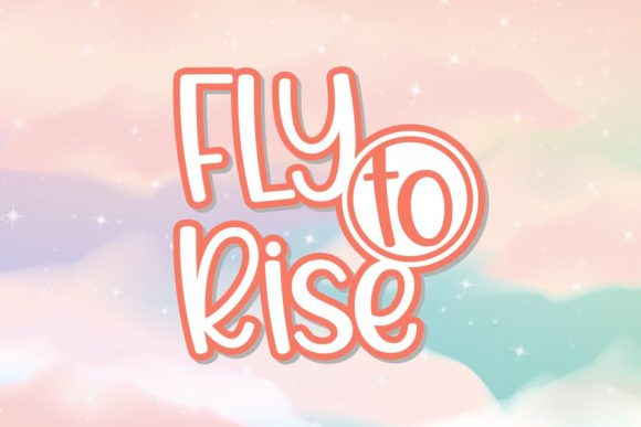 Fly to Rise Font for Beautiful Handmade Projects