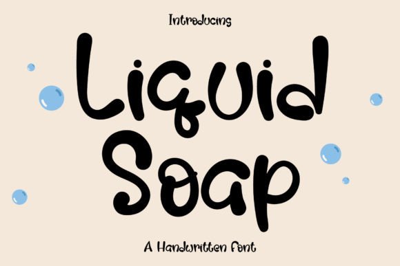 Liquid Soap Font for Friendly and Creative Web Design